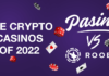 Los criptocasinos de 2022: Pasino vs Roobet