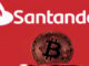 El Banco Santander del Reino Unido bloqueará los pagos a los intercambios de criptomonedas
