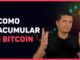 Cómo acumular 1 Bitcoin comenzando con poco