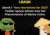 El espacio de Twitter «Nuevas narrativas o 2023» de LBank profundiza en las monedas meme