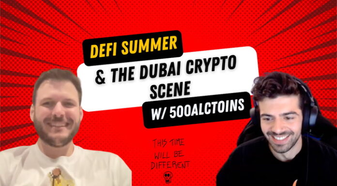 500Altcoins analiza el verano de DeFi y la escena criptográfica de Dubai: esta vez será diferente – Episodio 2