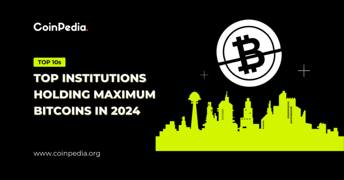 Top-Institutions-Holding-Maximum-Bitcoins-In-2024.png