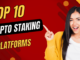 Los 10 Principales Plataformas de Staking de Criptomonedas de 2024 – Consejos Rápidos para Principiantes para Ganar top 10 plataformas staking