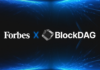 BlockDAG: ¿La filtración de Forbes de 2024 lo impulsará hacia el cielo? La exposición accidental aumenta la afluencia diaria