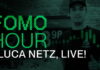 HORA FOMO 149 – ¡LUCA NETZ EN VIVO!