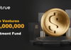 Bitrue Ventures lanza un fondo de inversión de 40.000.000 dólares