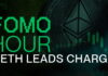 HORA FOMO 176: ETH LIDERA LA CARGA