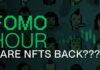 HORA FOMO 194: ¿HAY REGRESO DE LOS NFTS?