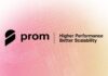 Prom anuncia el lanzamiento de Mainnet que brinda una mejor escalabilidad de Blockchain