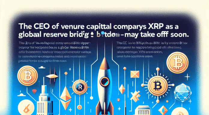 El CEO de VC apoya a XRP como puente de reserva global – Bitcoin Hyper podría despegar pronto.