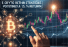 5 Estrategias de Replanteo Cripto que podrían ofrecer un 15% de retorno