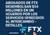 Abogados de FTX desembolsan $54 millones en un acuerdo por los servicios ofrecidos al intercambio – Detalles