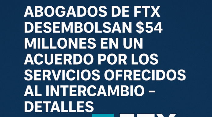 Abogados de FTX desembolsan $54 millones en un acuerdo por los servicios ofrecidos al intercambio – Detalles