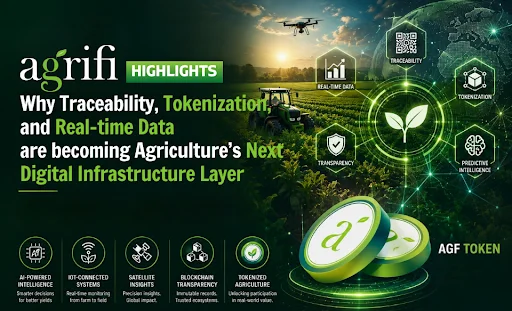 Agrifi destaca por qué la trazabilidad, la tokenización y los datos en tiempo real se están convirtiendo en la próxima capa de infraestructura digital de la agricultura