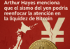 Arthur Hayes menciona que el sismo del yen podría reenfocar la atención en la liquidez de Bitcoin.