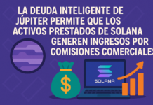 La deuda inteligente de Júpiter permite que los activos prestados de Solana generen ingresos por comisiones comerciales.