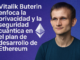 Vitalik Buterin enfoca la privacidad y la seguridad cuántica en el plan de desarrollo de Ethereum.