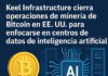 Keel Infrastructure cierra operaciones de minería de Bitcoin en EE. UU. para enfocarse en centros de datos de inteligencia artificial.