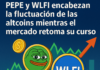 PEPE y WLFI encabezan la fluctuación de las altcoins mientras el mercado retoma su curso.