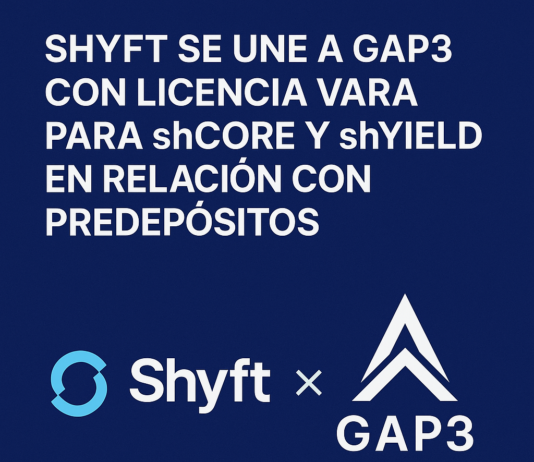 Shyft se une a GAP3 con licencia VARA para shCORE y shYIELD en relación con predepósitos.