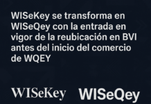 WISeKey se transforma en WISeQey con la entrada en vigor de la reubicación en BVI antes del inicio del comercio de WQEY.