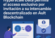Hyperscale Data permite el acceso exclusivo por invitación a su intercambio descentralizado en Ault Blockchain.